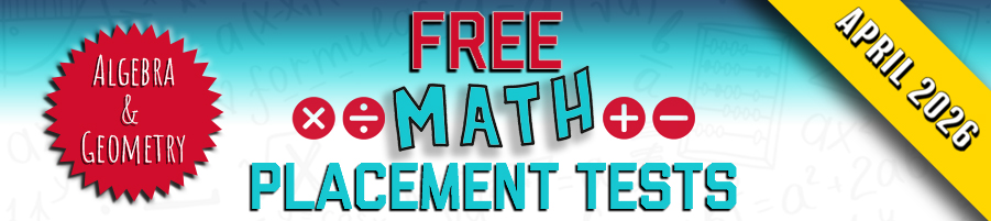 Free Math Placement Tests in Algebra and Geometry April 2026 Banner